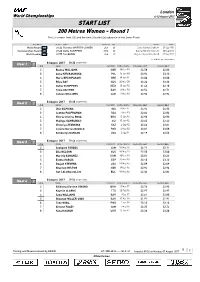 START LIST 200 Metres Women - Round 1 First 3 in Each Heat (Q) and the Next 3 Fastest (Q) Advance to the Semi-Finals