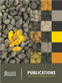 PUBLICATIONS of the American Mathematical Society up to AMS Individual 20% Member Discount Receive Substantial Discounts on All AMS Published and Co-Published Books!