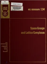 Space Groups and Lattice Complexes ; —