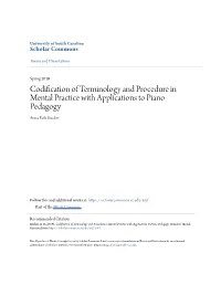 Codification of Terminology and Procedure in Mental Practice with Applications to Piano Pedagogy Anna Beth Rucker