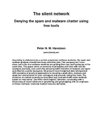The Silent Network: Denying the Spam and Malware Chatter