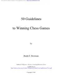 50 Guidelines to Winning Chess Games” Is a List of Errors Players Make Which Usually Lead to a Loss