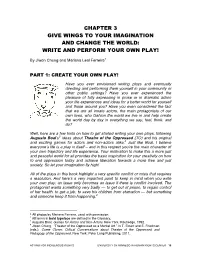 CHAPTER 3: WRITE and PERFORM YOUR OWN PLAY! Steps to Creating Your Own Play