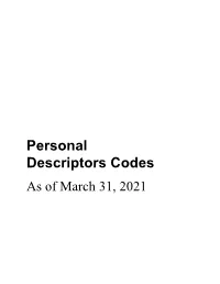 Personal Descriptors Codes As of March 31, 2021 Personal Descriptors Codes Table of Contents