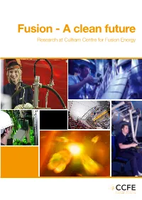 Fusion - a Clean Future Research at Culham Centre for Fusion Energy