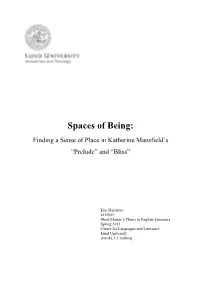 Spaces of Being: Finding a Sense of Place in Katherine Mansfield’S “Prelude” and “Bliss”