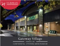 Gateway Village Clemson, SC CONFIDENTIAL OFFERING MEMORANDUM TABLE of CONTENTS EXCLUSIVELY LISTED BY