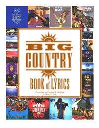 Big Country Book of Lyrics Was Originally Offered Online As a PDF File on a Web Site That Later Grew Into the Remarkable Steeltown Site