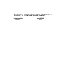 I Give Permission for Public Access to My Thesis and for Copying to Be Done at the Discretion of the Archives’ Librarian And/Or the College Library