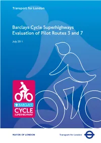 Barclays Cycle Superhighways Evaluation of Pilot Routes 3 and 7