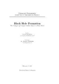 Black Hole Formation the Collapse of Compact Stellar Objects to Black Holes