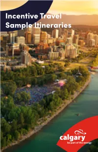 Incentive Travel Sample Itineraries Welcome to Calgary! Annual Signature Events JANUARY