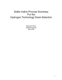 Sulfur Iodine Process Summary for the Hydrogen Technology Down-Selection