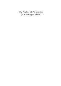 The Poetics of Philosophy [A Reading of Plato]