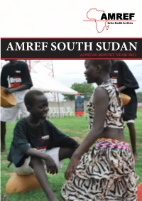 Amref South Sudan Annual Report Year 2013 Table of Contents