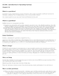 IT1100 : Introduction to Operating Systems Chapter 15 What Is a Partition? What Is a Partition? Linux Partitions What Is Swap? M