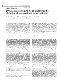 Mimulus Is an Emerging Model System for the Integration of Ecological and Genomic Studies