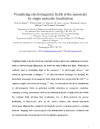 Visualizing Electromagnetic Fields at the Nanoscale by Single Molecule Localization Christian Steuwea,B, Miklos Erdelyia, G