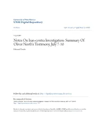 Notes on Iran-Contra Investigation: Summary of Oliver North's Testimony, July 7-10 Deborah Tyroler