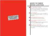 How to Drive with a Putter
