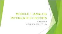 Module 1-Analog Integrated Circuits Credits-4 Course Code: Ec 204