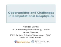 Opportunities and Challenges in Computational Geophysics: The