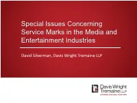Special Issues Concerning Service Marks in the Media and Entertainment Industries