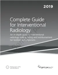 Complete Guide for Interventional Radiology Page an In-Depth Guide to Interventional Radiology Coding, Billing and Reimbursement for Facilities and Physicians