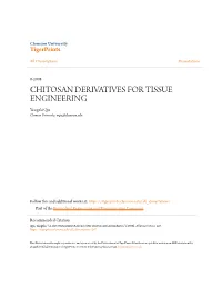 CHITOSAN DERIVATIVES for TISSUE ENGINEERING Yongzhi Qiu Clemson University, Yqiu@Clemson.Edu