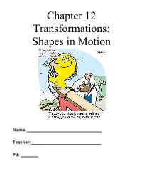 Chapter 12 Transformations: Shapes in Motion