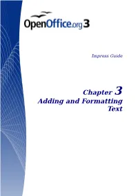 Chapter 3 Adding and Formatting Text Copyright This Document Is Copyright © 2005–2009 by Its Contributors As Listed in the Section Titled Authors
