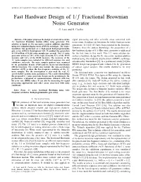 Fast Hardware Design of 1/F Fractional Brownian Noise Generator G