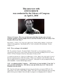 Interview with STEVE REICH Was Conducted by the Library of Congress on April 4, 2018
