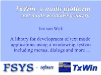 Txwindows, a Multi-Platform Text Mode Windowing Library