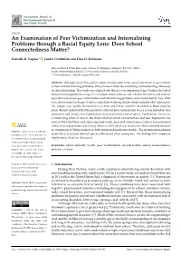An Examination of Peer Victimization and Internalizing Problems Through a Racial Equity Lens: Does School Connectedness Matter?