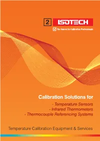 Calibration Solutions for - Temperature Sensors - Infrared Thermometers - Thermocouple Referencing Systems