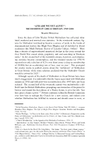 “And Are WE YET Alive?”: Methodism in Great Britain, 1945-2010 Since the Days of John Wesley British Methodism Has Collec