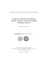 Carleson Measures for Hardy Sobolev Spaces and Generalized Bergman Spaces