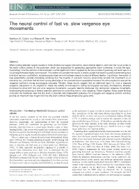The Neural Control of Fast Vs. Slow Vergence Eye Movements