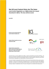 Not All Local Content Rules Are the Same Local Content Regulation As a Differentiator for Inward Investment in Africa: the Case of Sierra Leone