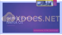 Getting Started with Firefox OS JOHN DEVIGHT