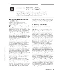2000 B.C.–300 B.C. Summary CHAPTER OVERVIEW a Rugged Greek Landscape Causes Creation of Independent City-States