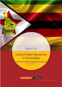 Report on Cartel Power Dynamics in Zimbabwe 1 © Report on Cartel Power Dynamics in Zimbabwe NOTE from the EDITOR