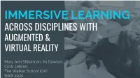 Immersive Learning Across Disciplines with Augmented & Virtual Reality