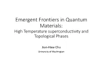 Emergent Frontiers in Quantum Materials: High Temperature Superconductivity and Topological Phases