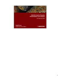 2003/04 Interim Results Presentation to Investors 19 February 2004