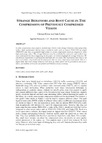 Strange Behaviors and Root Cause in the Compression of Previously Compressed Videos