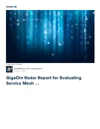 Gigaom Radar Report for Evaluating Service Mesh Table of Contents