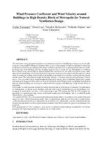 Wind Pressure Coefficient and Wind Velocity Around Buildings in High Density Block of Metropolis for Natural Ventilation Design