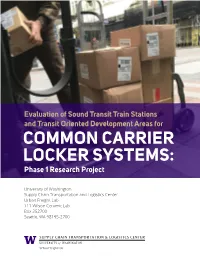 Evaluation of Sound Transit Train Stations and Transit Oriented Development Areas for COMMON CARRIER LOCKER SYSTEMS: Phase 1 Research Project